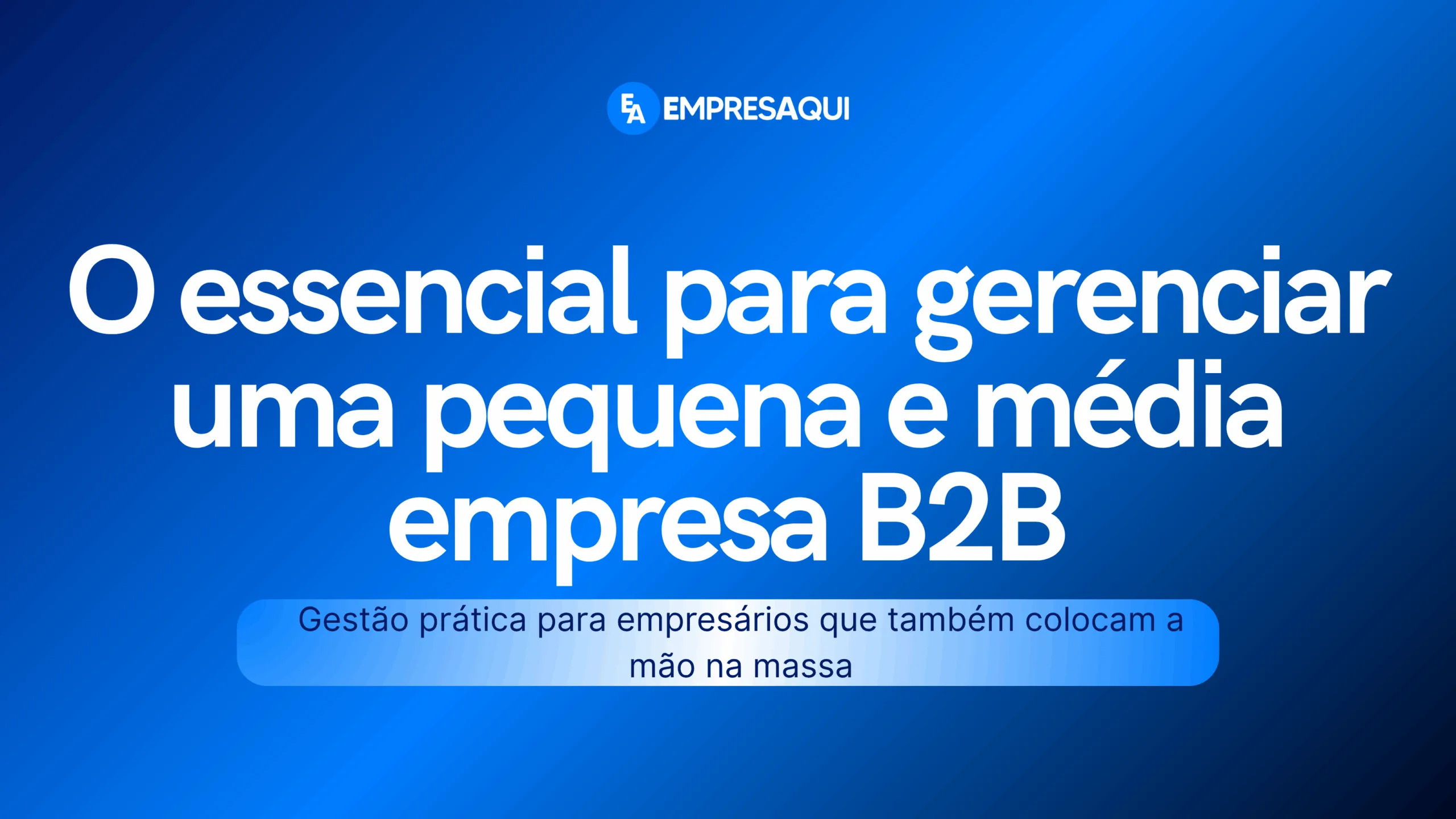 Curso O essencial para gerenciar uma pequena e média empresa B2B